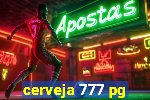 cerveja 777 pg